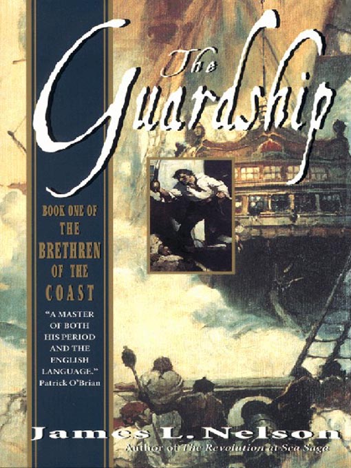 Title details for The Guardship by James L. Nelson - Available
